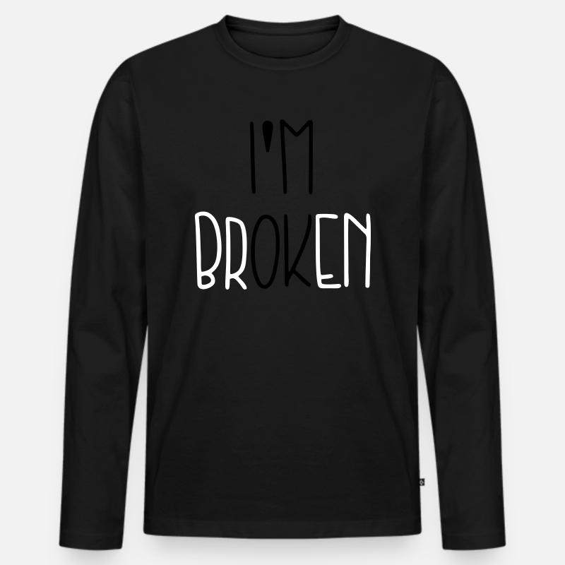 I'm Broken - Männer Premium Bio Langarmshirt - Schwarz