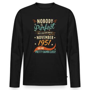 Nobody Is Perfect Born In November 1951 - Men's Premium Organic Long Sleeve Shirt - black - Front - Nico (187cm)