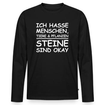 Ich hasse Menschen Tiere und Pflanzen | Steine ok - Männer Premium Bio Langarmshirt - Schwarz - Vorne - Nico (187cm)