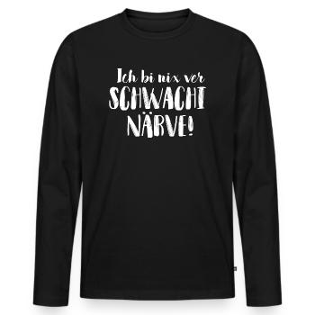 ICH BI NIX VER SCHWACHI NÄRVE - Männer Premium Bio Langarmshirt - Schwarz - Vorne - Nico (187cm)