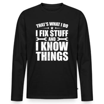 Das ist es, was ich tue, ich repariere Dinge und ich weiß Dinge - Männer Premium Bio Langarmshirt - Schwarz - Vorne - Nico (187cm)