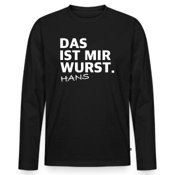 Das ist mir Wurst, Hans | lustige Sprüche - Männer Premium Bio Langarmshirt - Schwarz - Vorne - Nico (187cm)