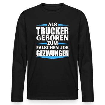 Trucker landed in the wrong job - Men's Premium Organic Long Sleeve Shirt - black - Front - Nico (187cm)