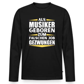 Musician landed in the wrong job - Men's Premium Organic Long Sleeve Shirt - black - Front - Nico (187cm)
