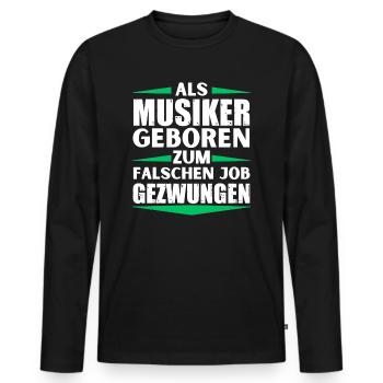Musician landed in the wrong job - Men's Premium Organic Long Sleeve Shirt - black - Front - Nico (187cm)