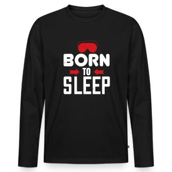 Dormir en disant naître pour dormir - T-shirt manches longues Premium bio Homme - noir - Devant - Nico (187cm)