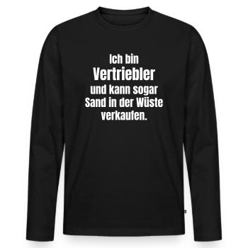 Vertriebler kann Sand in der Wüste verkaufen - Männer Premium Bio Langarmshirt - Schwarz - Vorne - Nico (187cm)