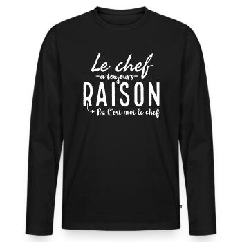 Le chef à toujours raison. Ps: c'est moi le chef. - T-shirt manches longues Premium bio Homme - noir - Devant - Nico (187cm)