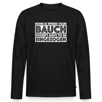 Zuhause muss der Bauch nicht eingezogen werden - Männer Premium Bio Langarmshirt - Schwarz - Vorne - Nico (187cm)