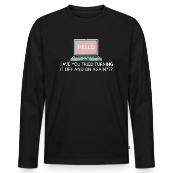 Avez-vous essayé de l’éteindre et de le rallumer - T-shirt manches longues Premium bio Homme - noir - Devant - Nico (187cm)