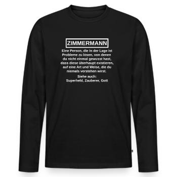 Zimmermann lustige Sprüche Geschenk - Männer Premium Bio Langarmshirt - Schwarz - Vorne - Nico (187cm)