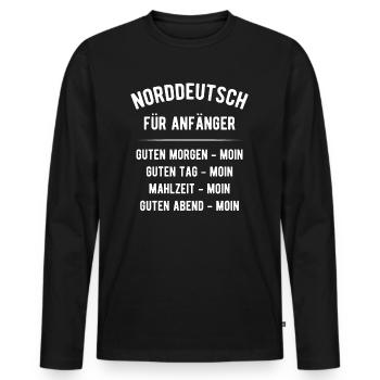 Norddeutsch für Anfänger - Männer Premium Bio Langarmshirt - Schwarz - Vorne - Nico (187cm)