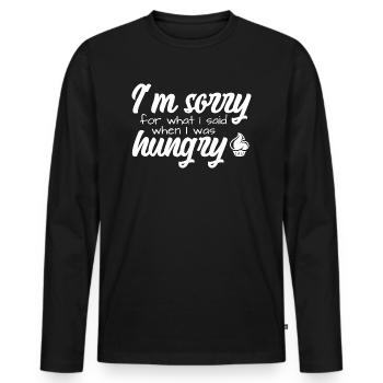 I'm Sorry For What I Have Said When I Was Hungry - Männer Premium Bio Langarmshirt - Schwarz - Vorne - Nico (187cm)