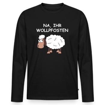 Na ihr Wollpfosten | Schaf, lustige Sprüche - Männer Premium Bio Langarmshirt - Schwarz - Vorne - Nico (187cm)