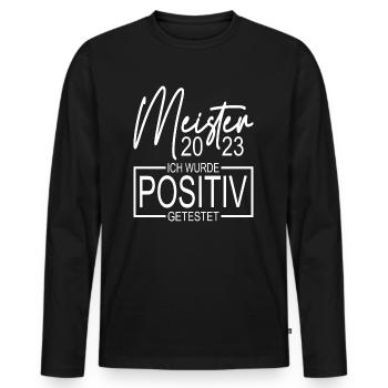 Abschluss Meister 2023 Ich wurde positiv getestet - Männer Premium Bio Langarmshirt - Schwarz - Vorne - Nico (187cm)