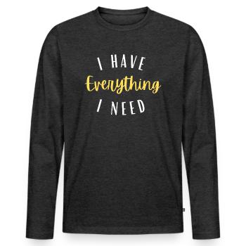 I have everything I need - T-shirt manches longues Premium bio Homme - anthracite chiné - Devant - Nico (187cm)