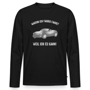 Warum ich Cabrio fahre? Weil ich es kann! - Männer Premium Bio Langarmshirt - Schwarz - Vorne - Nico (187cm)