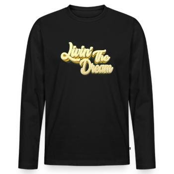 Livin' The Dream - Men's Premium Organic Long Sleeve Shirt - black - Front - Nico (187cm)