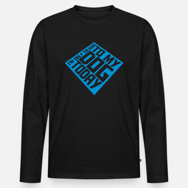 only talking to dog - Männer Premium Bio Langarmshirt - Schwarz