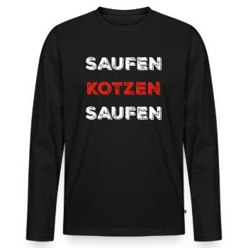 Saufen kotzen saufen - Männer Premium Bio Langarmshirt - Schwarz - Vorne - Nico (187cm)