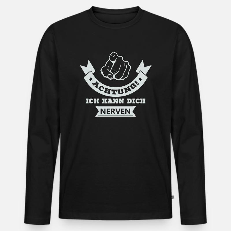 ich kann dich nerven - Männer Premium Bio Langarmshirt - Schwarz