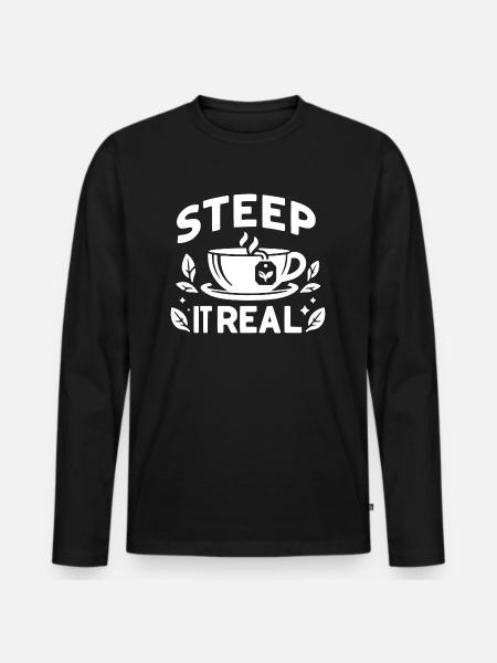 Steep It Real - Men's Premium Organic Long Sleeve Shirt - black