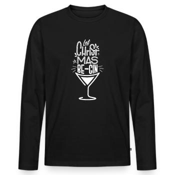 Lassen Sie Weihnachten Be-Gin - Spaß-Shirt für Gin-Liebhaber - Männer Premium Bio Langarmshirt - Schwarz - Vorne - Nico (187cm)