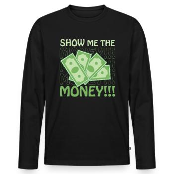 Show Money Design für gut verdienende Berufstätige - Männer Premium Bio Langarmshirt - Schwarz - Vorne - Nico (187cm)