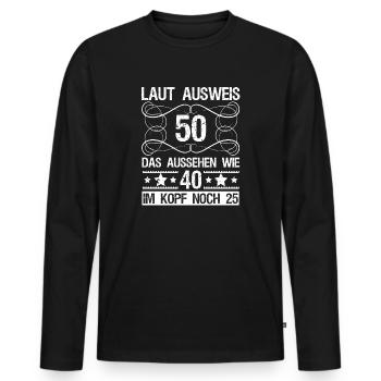 Laut Ausweis 50 Geburtstagspruch lustig Geschenk - Männer Premium Bio Langarmshirt - Schwarz - Vorne - Nico (187cm)