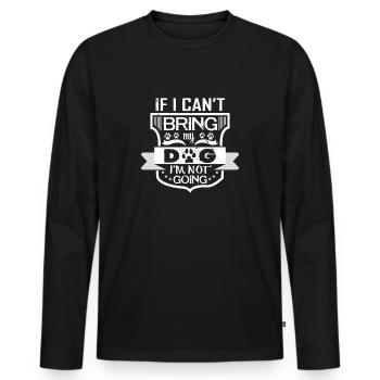 If i can't bring my Dog i'm not Going - Männer Premium Bio Langarmshirt - Schwarz - Vorne - Nico (187cm)