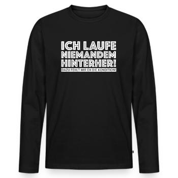 Ich laufe niemandem hinterher | Kondition - Männer Premium Bio Langarmshirt - Schwarz - Vorne - Nico (187cm)
