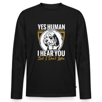 Bernedoodle Eyes Human I hear you, but I - Men's Premium Organic Long Sleeve Shirt - black - Front - Nico (187cm)
