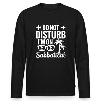 « S’il vous plaît, ne dérangez pas, je suis en congé sabbatique » - T-shirt manches longues Premium bio Homme - noir - Devant - Nico (187cm)