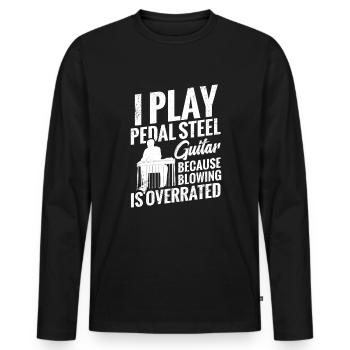 Ich Spiele Pedal-steel-gitarre, Weil Das Blasen - Männer Premium Bio Langarmshirt - Schwarz - Vorne - Nico (187cm)