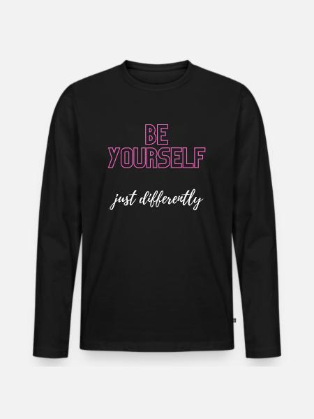 Be Yourself but differently - Men's Premium Organic Long Sleeve Shirt - black