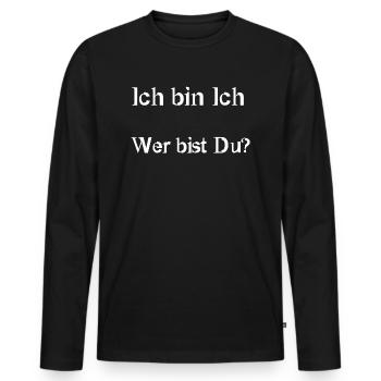 Ich bin ich Wer bist Du? - Männer Premium Bio Langarmshirt - Schwarz - Vorne - Nico (187cm)