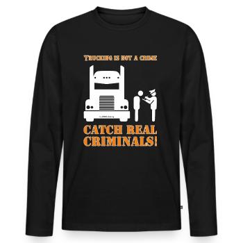 Trucking is not a Crime - Catch real Criminals - Men's Premium Organic Long Sleeve Shirt - black - Front - Nico (187cm)