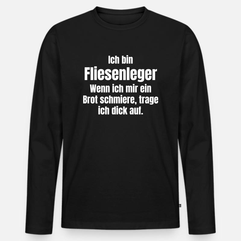 Fliesenleger trägt dich auf. - Männer Premium Bio Langarmshirt - Schwarz
