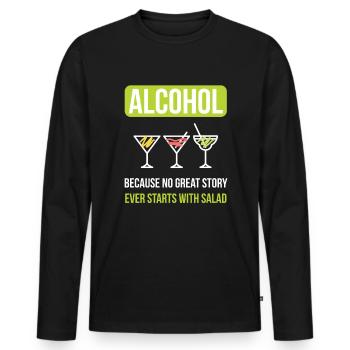 Alcohol No Story Starts With A Salad - Männer Premium Bio Langarmshirt - Schwarz - Vorne - Nico (187cm)