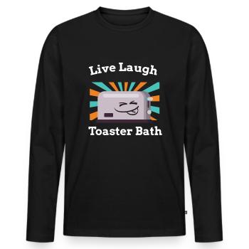 Live Laugh Toaster Bath Toast Toaster - Men's Premium Organic Long Sleeve Shirt - black - Front - Nico (187cm)