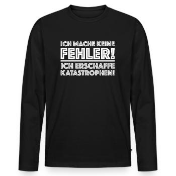 Ich mache keine Fehler, ich erschaffe Katasprophen - Männer Premium Bio Langarmshirt - Schwarz - Vorne - Nico (187cm)
