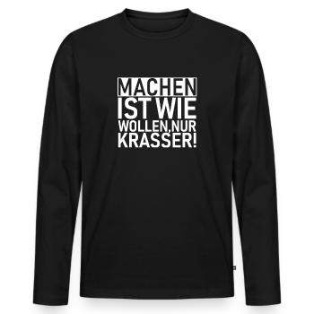 Machen ist wie wollen nur krasser! - Männer Premium Bio Langarmshirt - Schwarz - Vorne - Nico (187cm)