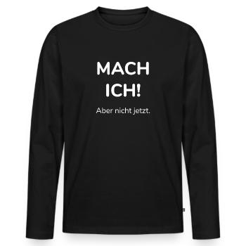 Mach ich - Männer Premium Bio Langarmshirt - Schwarz - Vorne - Nico (187cm)