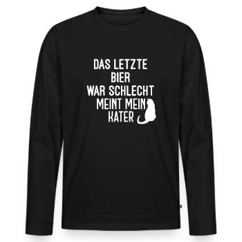 Das letzte bier war schlecht meint mein Kater - Männer Premium Bio Langarmshirt - Schwarz - Vorne - Nico (187cm)