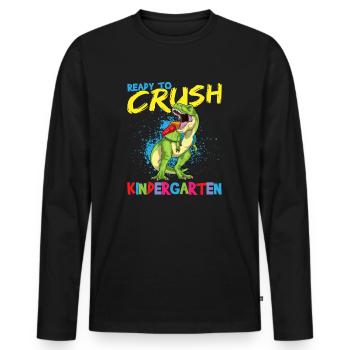 Ready To Crush Kindergarten Pre-K School T-Rex - Men's Premium Organic Long Sleeve Shirt - black - Front - Nico (187cm)
