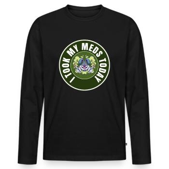 I Took My Meds Today - Men's Premium Organic Long Sleeve Shirt - black - Front - Nico (187cm)