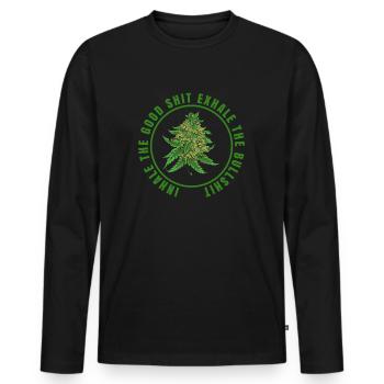Inhale The Good Shit Exhale The Bullshit 420 Weed - Männer Premium Bio Langarmshirt - Schwarz - Vorne - Nico (187cm)