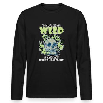 A Day Without Weed Is Like Cannabis Weed Smoking - Men's Premium Organic Long Sleeve Shirt - black - Front - Nico (187cm)