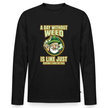 A Day Without Weed Is Like Cannabis Weed Smoking - Männer Premium Bio Langarmshirt - Schwarz - Vorne - Nico (187cm)