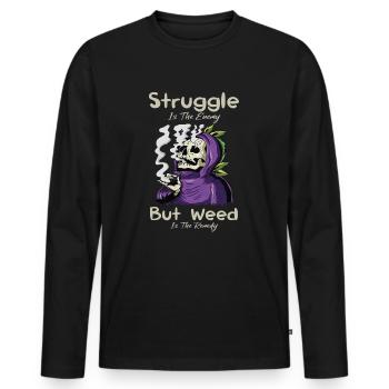 Struggle Is The Enemy But Weed Is The Remedy - Männer Premium Bio Langarmshirt - Schwarz - Vorne - Nico (187cm)